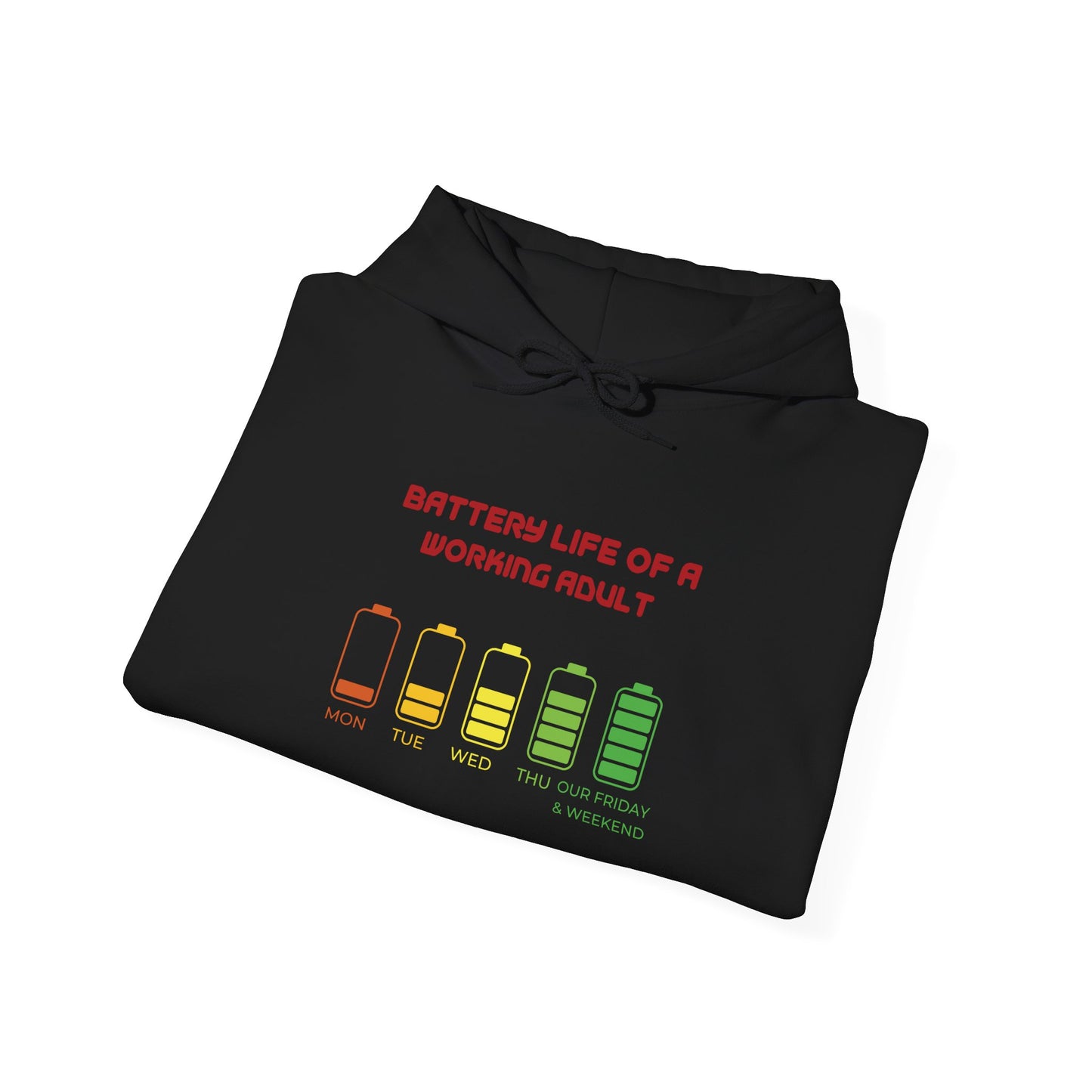 Battery Life of a Working Adult Unisex Hooded Sweatshirt